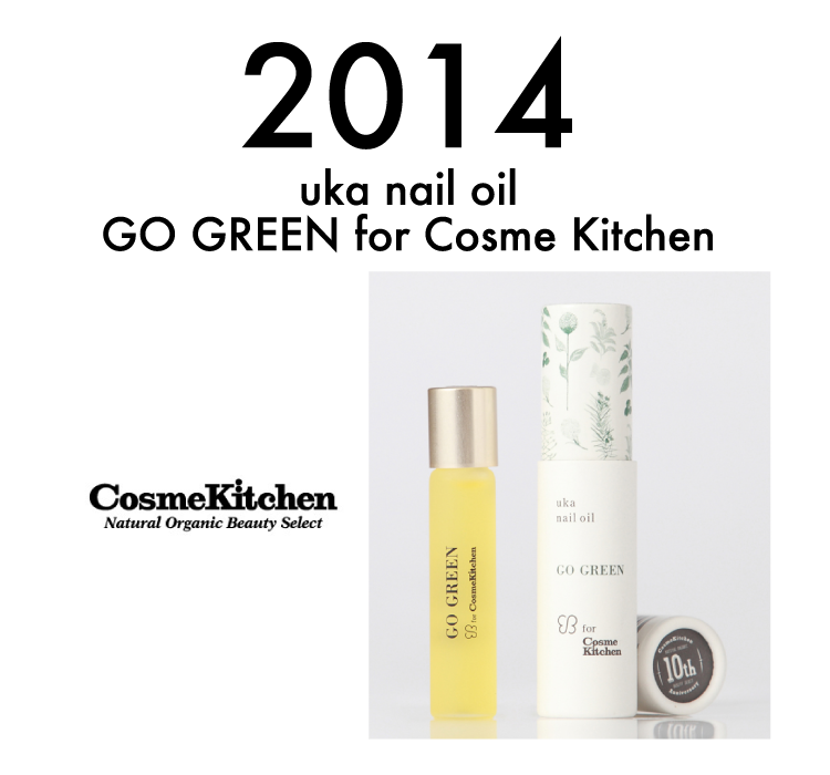 2014 uka nail oil GO GREEN for Cosme Kitchen